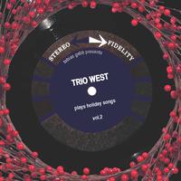 Trio West - Trio West Holiday, Vol. 2