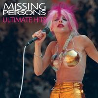 Missing Persons - Ultimate Hits (Re-Recorded / Remastered Versions)