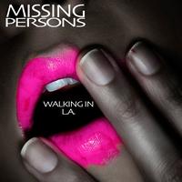 Missing Persons - Walking In L.A. (Re-Recorded / Remastered)