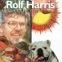 Rolf Harris - Can You Tell What It Is Yet?