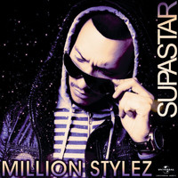Million Stylez - Supastar