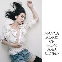 Manna - Songs Of Hope And Desire