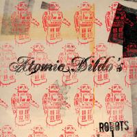 Atomic Dildo's - Robots' - Ep