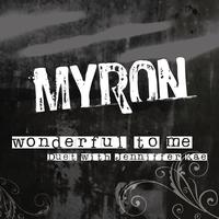Myron - Wonderful To Me