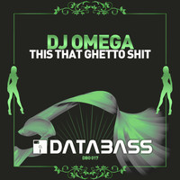 DJ Omega - This That Ghetto Shit (Explicit)