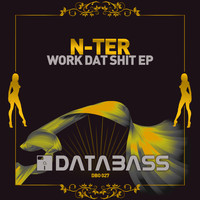 N-ter - Work Dat Shit (Explicit)