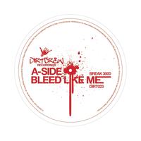 Break 3000 - Bleed Like Me
