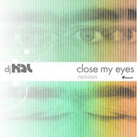 DJ Hal - Close My Eyes Remix EP