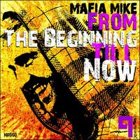 Mafia Mike - From The Beginning Till Now