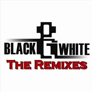 Black & White - Black & White - The Remixes
