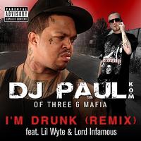 DJ Paul - I'm Drunk Remix - Single (Explicit)
