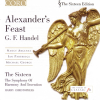The Sixteen, Harry Christophers & George Frederic Handel - Alexander's Feast