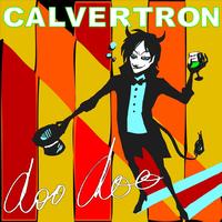 Calvertron - Calvertron - Doo Doo