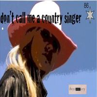 Boys Don't Cry - Don't Call Me A Country Singer