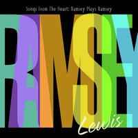 Ramsey Lewis - Songs from the Heart: Ramsey Plays Ramsey