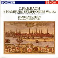 Camerata Bern, Thomas Füri - C.P.E. Bach: 6 Hamburg Symphonies, Wq. 182