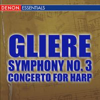 RTV Symphony Orchestra Moscow - Gliere: Symphony No. 3 - Concerto for Harp and Orchestra