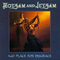 Flotsam & Jetsam - No Place For Disgrace (Explicit)