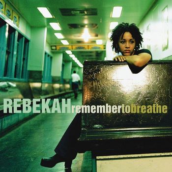 Rebekah - Remember To Breathe