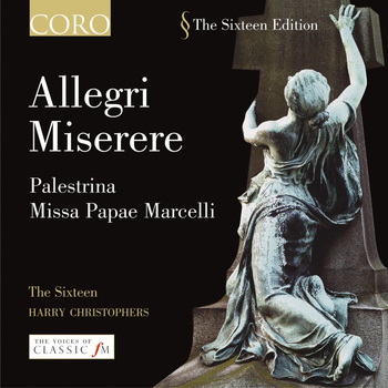 The Sixteen, Harry Christophers & Various - Allegri: Miserere - Palestrina: Missa Papae Marcelli
