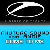 Phuture Sound feat. Angie - Come To Me