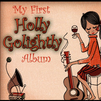 Holly Golightly - My First Holly Golightly Album
