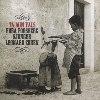 Ebba Forsberg - Ta Min Vals/Sjunger Leonard Cohen