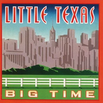 LITTLE TEXAS - Big Time