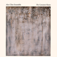 Alex Cline Ensemble - The Constant Flame