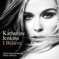 Katherine Jenkins - I Believe (iTunes)