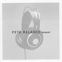 Pete Belasco - Deeper