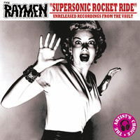 The Raymen - Supersonic Rocket Ride