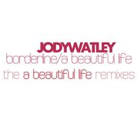 Jody Watley - A Beautiful Life [The Remixes]