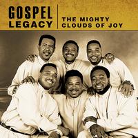 Mighty Clouds Of Joy - Gospel Legacy- Mighty Clouds Of Joy