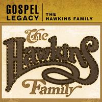 The Hawkins Family - Gospel Legacy - The Hawkins Family