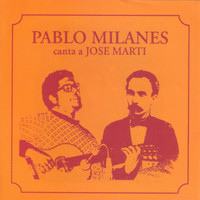Pablo Milanes - Canta a Jose Marti