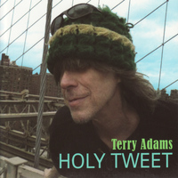 Terry Adams - Holy Tweet