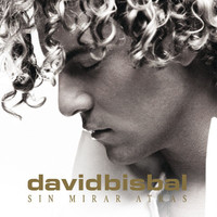 David Bisbal - Sin Mirar Atrás (E-Album Spain Version)