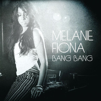 Melanie Fiona - Bang Bang (UK Version)