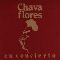 Chava Flores - Chava Flores En Concierto