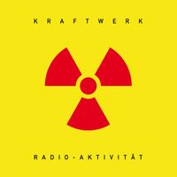 Kraftwerk - Radio-Aktivität (2009 Remaster, German Version)