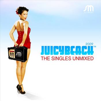 Various - Juicy Beach 2009 The Singles Unmixed