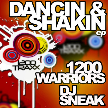 1200 Warriors & DJ Sneak - Dancin N Shakin