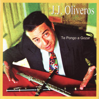 J.J. Oliveros - Te Pongo A Gozar