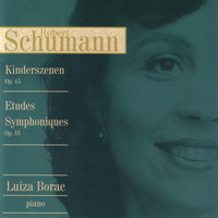 Luiza Borac - Schumann: Kinderszenen • Etudes Symphoniques