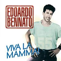 Edoardo Bennato - Viva la Mamma
