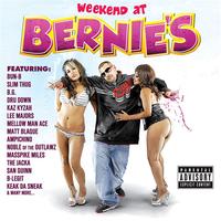 Berner - Weekend At Bernie's