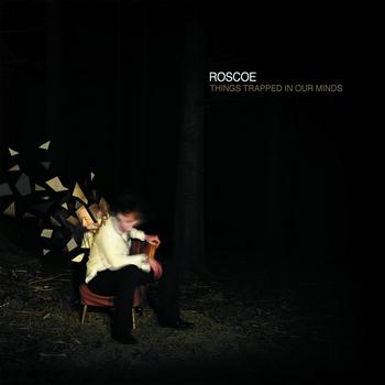Roscoe - Things Trapped In Our Minds