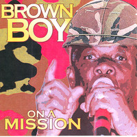 Brown Boy - On A Mission