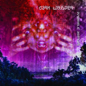 Dark Whisper - Psychedelic Adventure